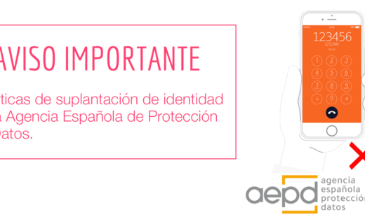 Aviso importante: prácticas de suplantación de identidad de la Agencia Española de Protección de Datos